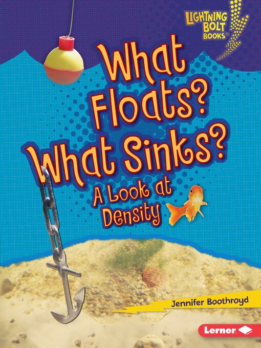 Title details for What Floats? What Sinks? by Jennifer Boothroyd - Available